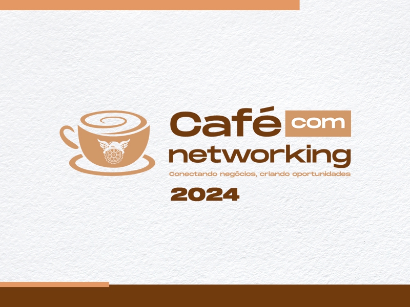 Evento: CAFÉ COM NETWORKING 2024 - MAIO